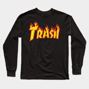 TRASH FIRE DOPE FUNNY GIFT Long Sleeve T-Shirt